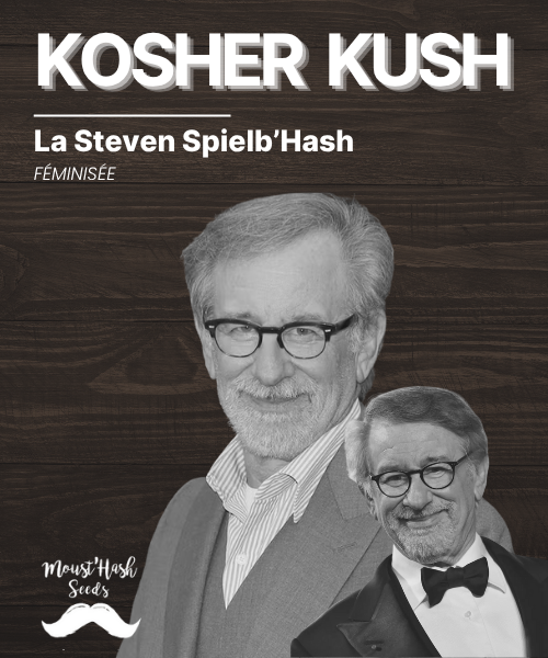 La Steven Spielb'Hash - KOSHER KUSH